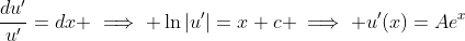\frac{du'}{u'}=dx \implies \ln|u'|=x+c \implies u'(x)=Ae^{x}