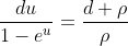 \frac{du}{1-e^u}=\frac{d \rho}\rho