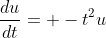 \frac{du}{dt}= -t^2u