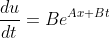\frac{du}{dt}=Be^{Ax+Bt}