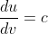 \frac{du}{dv}=c