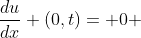\frac{du}{dx} (0,t)= 0 