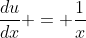 \frac{du}{dx} = \frac{1}{x}