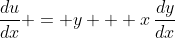 \frac{du}{dx} = y + x\,\frac{dy}{dx}