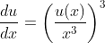 \frac{du}{dx}=\left(\frac{u(x)}{x^3}\right)^3