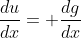 \frac{du}{dx}= \frac{dg}{dx}