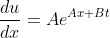 \frac{du}{dx}=Ae^{Ax+Bt}