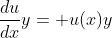 \frac{du}{dx}y= u(x)y