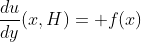 \frac{du}{dy}(x,H)= f(x)