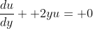 \frac{du}{dy}+ 2yu= 0