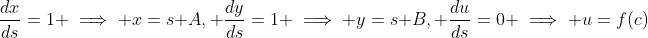 \frac{dx}{ds}=1 \implies x=s+A, \frac{dy}{ds}=1 \implies y=s+B, \frac{du}{ds}=0 \implies u=f(c)