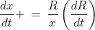 \frac{dx}{dt} \:=\:\frac{R}{x}\left(\frac{dR}{dt}\right)