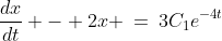 \frac{dx}{dt} - 2x \:=\:3C_1e^{-4t}