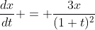 \frac{dx}{dt} = \frac{3x}{(1+t)^2}