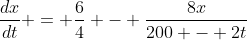 \frac{dx}{dt} = \frac{6}{4} - \frac{8x}{200 - 2t}