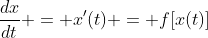 \frac{dx}{dt} = x'(t) = f[x(t)]
