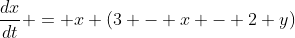 \frac{dx}{dt} = x (3 - x - 2 y)