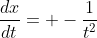 \frac{dx}{dt}= -\frac{1}{t^2}