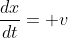 \frac{dx}{dt}= v