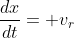 \frac{dx}{dt}= v_r