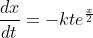 \frac{dx}{dt}=-kte^\frac{x}{2}