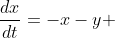 \frac{dx}{dt}=-x-y 