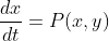 \frac{dx}{dt}=P(x,y)