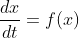 \frac{dx}{dt}=f(x)