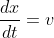 \frac{dx}{dt}=v