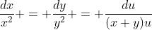 \frac{dx}{x^2} = \frac{dy}{y^2} = \frac{du}{(x+y)u}