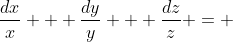 \frac{dx}{x} + \frac{dy}{y} + \frac{dz}{z} = 