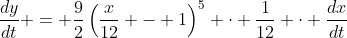 \frac{dy}{dt} = \frac{9}{2}\left(\frac{x}{12} - 1\right)^5 \cdot \frac{1}{12} \cdot \frac{dx}{dt}