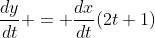 \frac{dy}{dt} = \frac{dx}{dt}(2t+1)