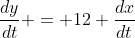 \frac{dy}{dt} = 12 \frac{dx}{dt}