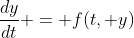 \frac{dy}{dt} = f(t, y)