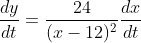\frac{dy}{dt}=\frac{24}{(x-12)^{2}}\frac{dx}{dt}