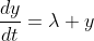 \frac{dy}{dt}=\lambda y