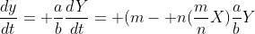 \frac{dy}{dt}= \frac{a}{b}\frac{dY}{dt}= (m- n(\frac{m}{n}X)\frac{a}{b}Y