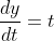 \frac{dy}{dt}=t