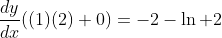 \frac{dy}{dx}((1)(2)+0)=-2-\ln 2
