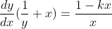 \frac{dy}{dx}(\frac{1}{y}+x)=\frac{1-kx}{x}