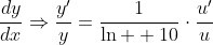 \frac{dy}{dx}\Rightarrow\frac{y'}{y}=\frac{1}{\ln{  10}}\cdot\frac{u'}{u}