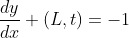 \frac{dy}{dx} (L,t)=-1