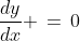 \frac{dy}{dx} \,=\,0