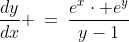 \frac{dy}{dx} \:=\:\frac{e^x\cdot e^y}{y-1}