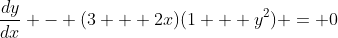 \frac{dy}{dx} - (3 + 2x)(1 + y^2) = 0