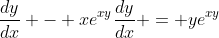 \frac{dy}{dx} - xe^{xy}\frac{dy}{dx} = ye^{xy}
