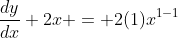 \frac{dy}{dx} 2x = 2(1)x^{1-1}