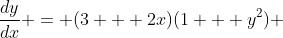 \frac{dy}{dx} = (3 + 2x)(1 + y^2) 