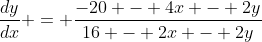 \frac{dy}{dx} = \frac{-20 - 4x - 2y}{16 - 2x - 2y}